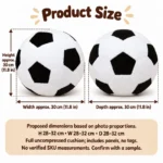 Black White Soccer Ball Plush Cushion — proposed size reference; dimensions require sample confirmation.
